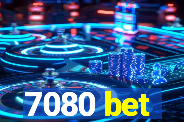 7080 bet